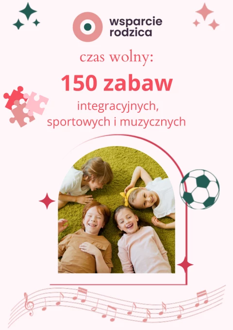 Czas wolny: 150 zabaw dla dzieci